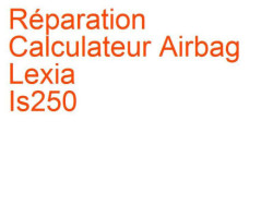 Calculateur Airbag Lexia Is250 (2001-2013)