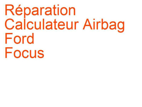 Calculateur Airbag Ford Focus 2 (2004-2008) [DA] phase 1