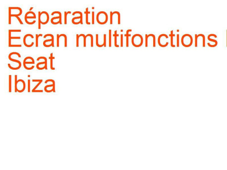 Ecran multifonctions MID Seat Ibiza 3 (2002-2008)