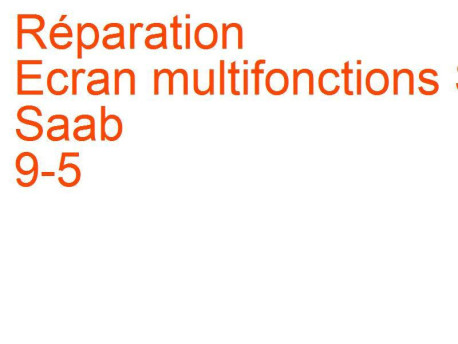 Ecran multifonctions SID Saab 9-5 2 (2009-2011)