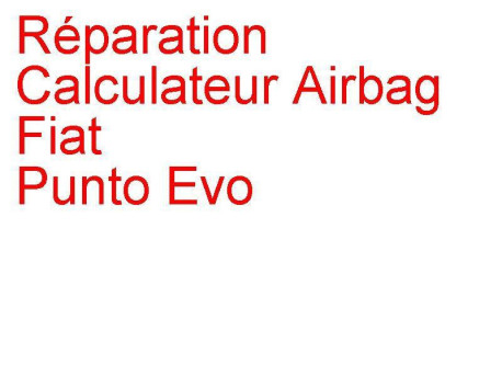 Calculateur Airbag Fiat Punto Evo 3 (2009-2012) [Evo]
