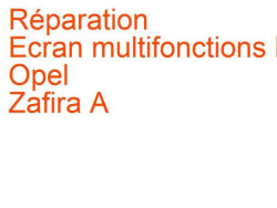 Ecran multifonctions BID Opel Zafira A (1999-2003) phase 1