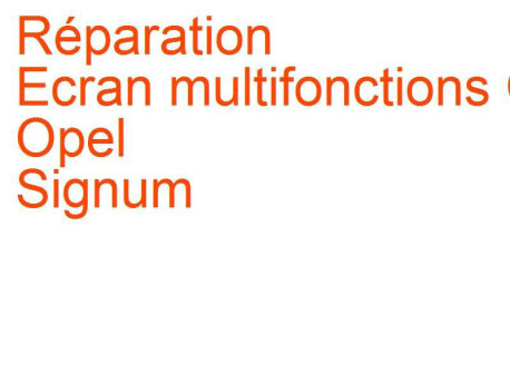 Ecran multifonctions CID Opel Signum (2003-2008)