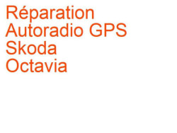 Autoradio GPS Skoda Octavia 2 (2004-2013)