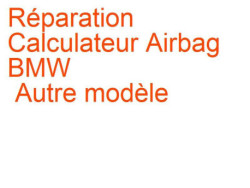 Calculateur Airbag BMW Autre modèle
