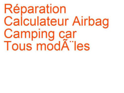 Calculateur Airbag Camping car Tous modÃ¨les