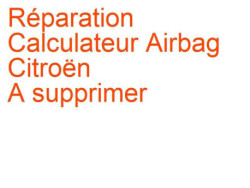 Calculateur Airbag Citroën A supprimer