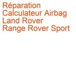 Calculateur Airbag Land Rover Range Rover Sport (2009-2013) phase 2