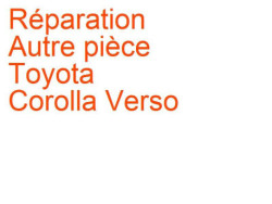 Autre pièce Toyota Corolla Verso 3 (2004-2009) [AR10]