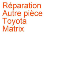 Autre pièce Toyota Matrix (2002-2008)