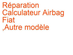 Calculateur Airbag Fiat ,Autre modèle
