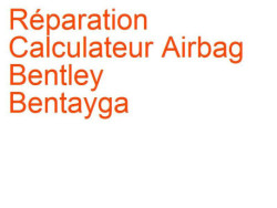 Calculateur Airbag Bentley Bentayga (2015-)