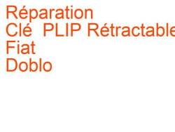 Clé PLIP Rétractable Fiat Doblo 2 (2015-) phase 2