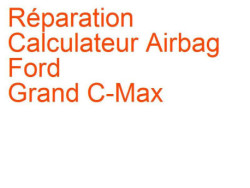 Calculateur Airbag Ford Grand C-Max (2010-2015) [B7]