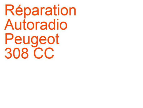 Réparation Autoradio GPS 308 CC