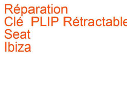 Clé PLIP Rétractable Seat Ibiza 4 (2008-2012) phase 1