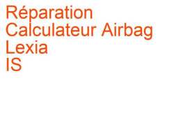 Calculateur Airbag Lexia IS 2 (2005-2013)
