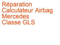 Calculateur Airbag Mercedes Classe GLS (2015-2019) [X166]
