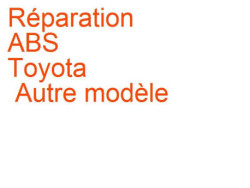 ABS Toyota Autre modèle