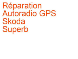 Autoradio GPS Skoda Superb 2 (2008-2013) phase 1