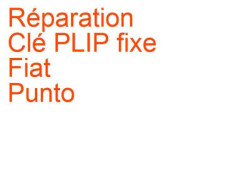 Clé PLIP fixe Fiat Punto 2 (1999-2012) [188]