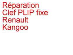 Clé PLIP fixe Renault Kangoo 2 (2013-2020) phase 2